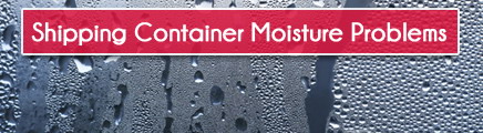 Shipping Container Moisture Problems